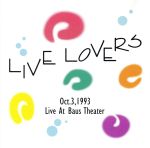 JAN 4514306004762 LIVE LOVERS Oct．3，1993/CD/GGR-9501 株式会社ユーケープロジェクト CD・DVD 画像