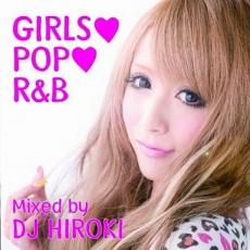 JAN 4515778500271 GIRLS■POP■R＆B Mixed by DJ HIROKI/CD/GRVY-010 カルチュア・エクスペリエンス株式会社 CD・DVD 画像