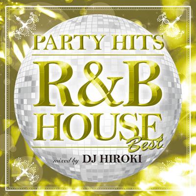 JAN 4515778501810 パーティー・ヒッツ～R＆B・ハウス～ベスト・ミックスド・バイ・DJヒロキ/ＣＤ/GRVY-013 株式会社MPD CD・DVD 画像