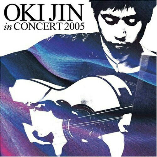 JAN 4520507400319 OKI　JIN　IN　CONCERT　2005/ＣＤ/HRAD-00031 有限会社ハピネスレコード CD・DVD 画像