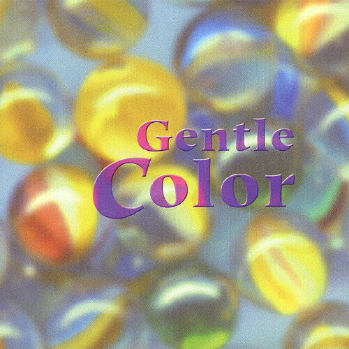 JAN 4520879006058 Gentle　Color/ＣＤ/ABCS-65 株式会社アブソードミュージックジャパン CD・DVD 画像