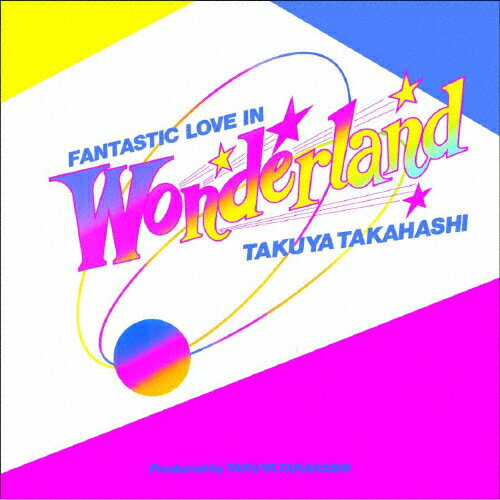 JAN 4524135126030 FANTASTIC LOVE IN WONDERLAND アルバム PCJA-120 株式会社ポニーキャニオン CD・DVD 画像