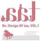 JAN 4524505315538 Re：Design OF taa．VOL．1/CD/SOEI-11 ラッツパック・レコード株式会社 CD・DVD 画像