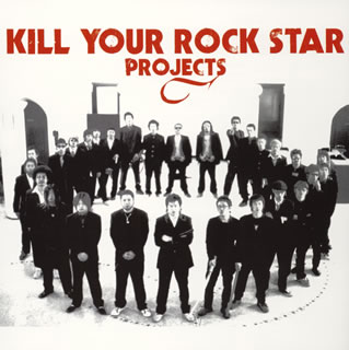 JAN 4525118003768 KILL YOUR ROCK STAR PROJECTS/CD/KYRS-0376 オレンジインコーポレイテッド株式会社 CD・DVD 画像