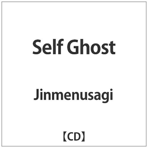 JAN 4526180105602 Self　Ghost/ＣＤ/LHWCD-0004 株式会社ウルトラ・ヴァイヴ CD・DVD 画像