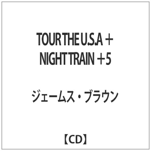 JAN 4526180166924 ツアー・ザ・U．S．A　＋　ナイト・トレイン　＋　5/ＣＤ/OTCD-3806 株式会社ウルトラ・ヴァイヴ CD・DVD 画像