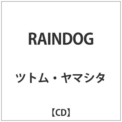 JAN 4526180391494 RAINDOG/ＣＤ/OTCD-5670 株式会社ウルトラ・ヴァイヴ CD・DVD 画像