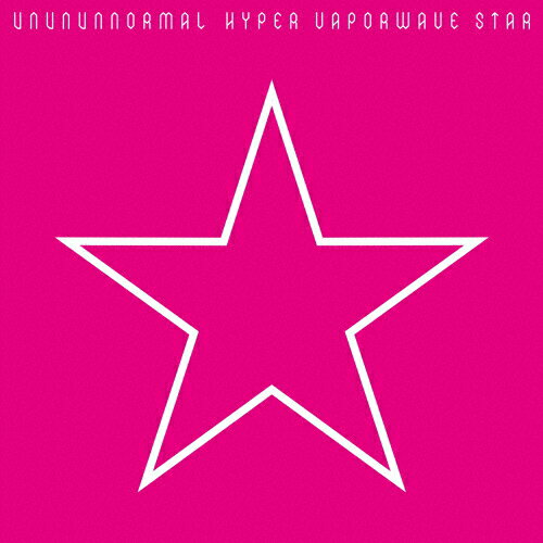 JAN 4526180602361 HYPER VAPORWAVE STAR/CD/SORT-024 株式会社ウルトラ・ヴァイヴ CD・DVD 画像