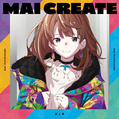 JAN 4540774250233 MAI CREATE/CD/LACA-25023 株式会社バンダイナムコミュージックライブ CD・DVD 画像