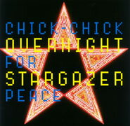 JAN 4543551000342 OVERNIGHT STARGAZER / CHICK－CHICK FOR PEACE 株式会社スクラムスタツフ CD・DVD 画像