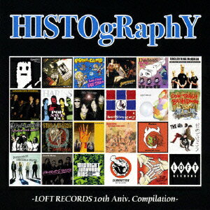 JAN 4545850010121 HISTOgRaphY～LOFT RECORDS 10th Aniv．Compilation～/オムニバス 有限会社ロフト CD・DVD 画像