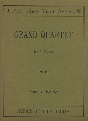 JAN 4560129400953 楽譜 ケーラー 四重奏曲 OP.92 for 4 Flutes フルートクラブ名曲シリーズ 095 有限会社日本フルートクラブ出版 本・雑誌・コミック 画像