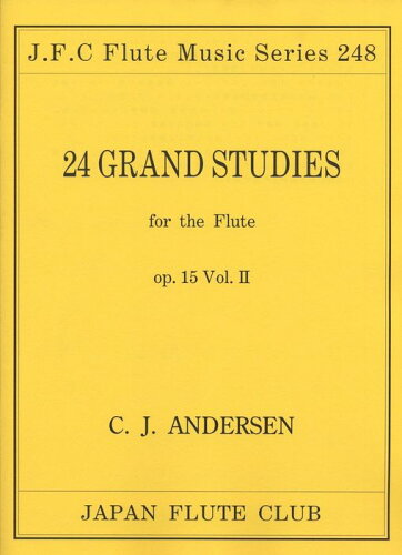 JAN 4560129402483 楽譜 フルートクラブ名曲シリーズ248 アンデルセン作曲 24の大練習曲 Op．15 2 248アンデルセンサッキョク24ノダイレンシュウキョクOP.15/2 有限会社日本フルートクラブ出版 本・雑誌・コミック 画像