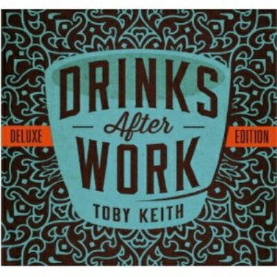 JAN 4560132371721 Toby Keith / Drinks After Work 有限会社オフィス・サンビーニャ CD・DVD 画像