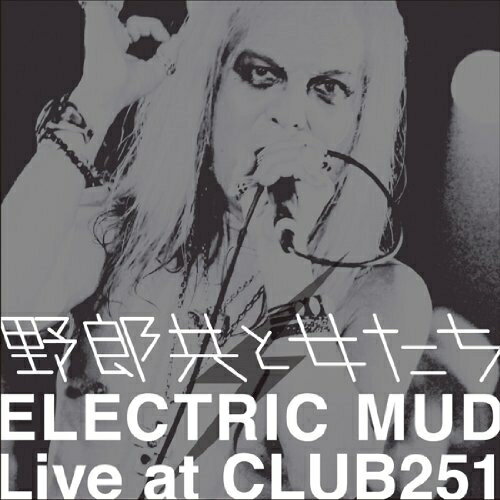 JAN 4560363030350 野郎共と女たち ELECTRIC MUD Live at CLUB251/CD/TRM-038 COTOC株式会社 CD・DVD 画像