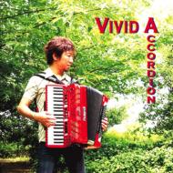 JAN 4562179150116 Vivid　Accordion/ＣＤ/CFAR-1011 ホライゾンミュージック CD・DVD 画像