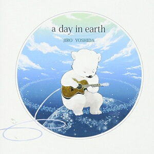 JAN 4562209768052 A Day in EARTH/CD/ML-1110 カムランド CD・DVD 画像