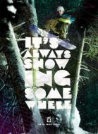 JAN 4562226150373 It's Always Snowing Somewhere ビジュアライズイメージ株式会社 CD・DVD 画像