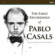 JAN 4562261400105 THE EARLY RECORDINGS OF PABLO CASALS アルバム SH-1015 株式会社シェルマンアートワークス CD・DVD 画像