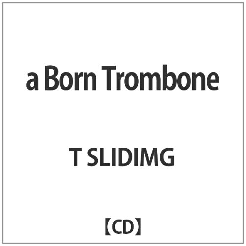 JAN 4562268060012 a Born Trombone/CD/VIRA-0101 株式会社ヴィーラレコード CD・DVD 画像