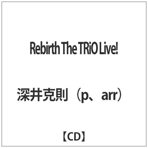 JAN 4562268060135 Rebirth The TRiO Live！/CD/VIRA-0113 株式会社ヴィーラレコード CD・DVD 画像