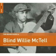 JAN 4562276851213 Blind Willie Mctell ブラインドウィリーマクテル / Rough Guide To Blind Willie Mctell 輸入盤 有限会社オフィス・サンビーニャ CD・DVD 画像