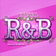 JAN 4562279382547 Crystal R＆B Mixed by DJ SHO-DO/CD/PREGET-0004 株式会社インファスエンタテインメント CD・DVD 画像