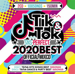 JAN 4562307568882 TIK&TOK -2020 SNS PERFECT BEST- OFFICIAL MIXCD/V.A 有限会社MKD CD・DVD 画像