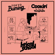 JAN 4562350490727 Tokyo Burning/Cookin' feat. Young Hastle シングル BRTW-1067 株式会社ブートロック CD・DVD 画像