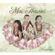 JAN 4562359061126 Mai Hawai’i/CD/KAULANA-012 株式会社KAULANA CD・DVD 画像