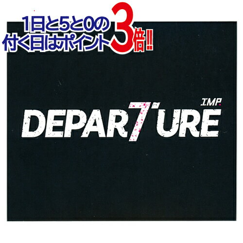 JAN 4570199895214 DEPARTURE 通常盤 IMP． 株式会社TOBE MUSIC CD・DVD 画像