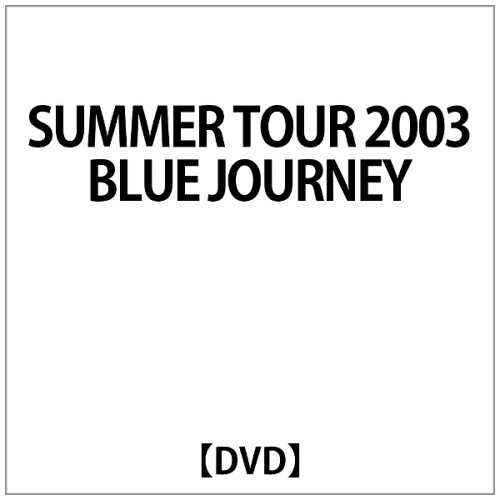 JAN 4571106701901 SUMMER　TOUR　2003“BLUE　JOURNEY”/ＤＶＤ/YRBN-13044 株式会社よしもとミュージック CD・DVD 画像