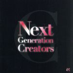 JAN 4571258690290 Next Generation Creators ＃01 C．h．a．o．s T．h．e．o．r．y,13tracks,matsuyuu,Time Capsule fearing Kai,TOMO,Crews,Izumi 今村喜愛 CD・DVD 画像