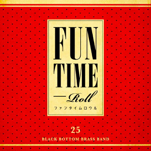 JAN 4571298552008 FUN　TIME　ROLL/ＣＤ/SLR-002 CGE株式会社 CD・DVD 画像