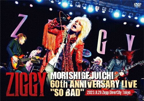 JAN 4573572420171 ZIGGY　MORISHIGE，JUICHI　60th　ANNIVERSARY　LIVE「SO　BAD」/ＤＶＤ/WAGE-12007 ダブリューエージェンシー(同) CD・DVD 画像