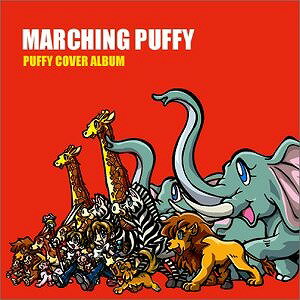 JAN 4580126560290 MARCHING　PUFFY　PUFFY　COVER　ALBUM/ＣＤ/CHCD-0001 CD・DVD 画像