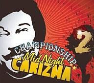 JAN 4580139091408 CHAMPIONSHIP　MIDNIGHT　CARIZMA　2/ＣＤ/CRZM-029 CD・DVD 画像