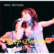 JAN 4580309362024 松田陽子 / Keep Dreamin' ～LIVE at STB139～ 株式会社スリーノーマン CD・DVD 画像