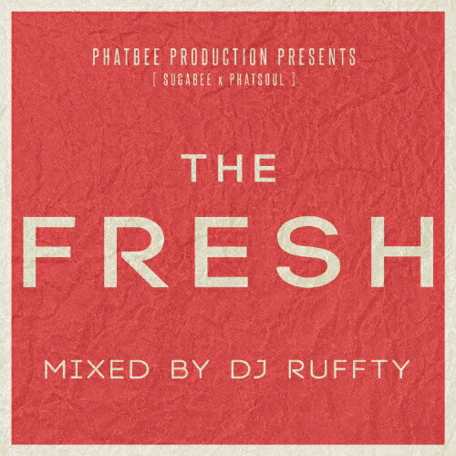 JAN 4580485610230 PHATBEE PRODUCTION PRESENTS（Sugabee×PHATSOUL）THE FRESH mixed by DJ RUFFTY/CD/BZCD-61 株式会社Buzzic CD・DVD 画像