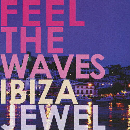 JAN 4582275371673 Feel the Waves～Ibiza～/CD/QWCE-10021 株式会社ポニーキャニオン CD・DVD 画像