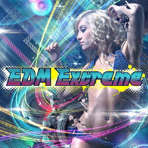 JAN 4582275375251 EDM Extreme / オムニバス 株式会社ポニーキャニオン CD・DVD 画像