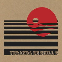 JAN 4582308073376 Veranda　de　Chill　3/ＣＤ/AHO-003 Three Planet Records CD・DVD 画像