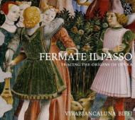 JAN 4589538709518 Fermate Il Passo-tracing The Origins Of Opera: Viva Bianca Luna Biffi 輸入盤 ナクソス・ジャパン株式会社 CD・DVD 画像