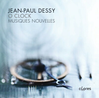 JAN 4589538711368 Jean-paul Dessy / O Clock-chamber Works: Musiques Nouvelles 輸入盤 ナクソス・ジャパン株式会社 CD・DVD 画像