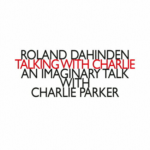 JAN 4589538732592 ダヒンデン:TALKING WITH CHARLIE アルバム ART-208 ナクソス・ジャパン株式会社 CD・DVD 画像