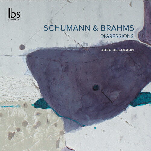 JAN 4589538765729 DIGRESSIONS シューマンとブラームスのピアノ作品集 アルバム IBS-32021 ナクソス・ジャパン株式会社 CD・DVD 画像
