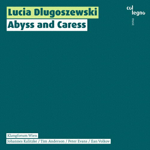 JAN 4589538806576 ドゥルゴシェフスキ:Abyss and Caress アルバム COL-20460 ナクソス・ジャパン株式会社 CD・DVD 画像