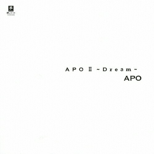 JAN 4589935170898 APO II ～Dream～/CD/YZYM-5005 株式会社夢グループ CD・DVD 画像