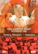 JAN 4909346002913 Gergiev Maestro-you Cannot Start Without Me 株式会社キングインターナショナル CD・DVD 画像