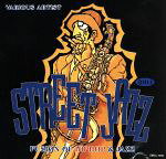 JAN 4942110000142 STREET JAZZ/ ストリート ジャズ CD・DVD 画像